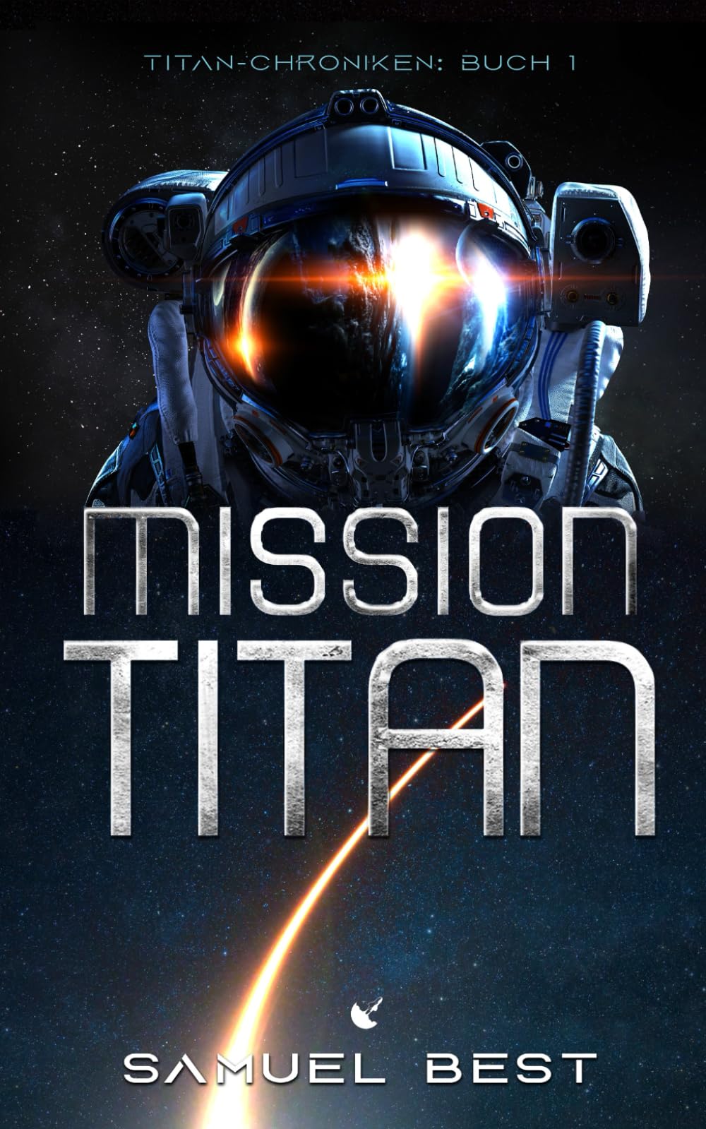 Mission Titan: Hard Science Fiction (Die Titan-Chroniken, Band 1) Fantasy & Sci-Fi