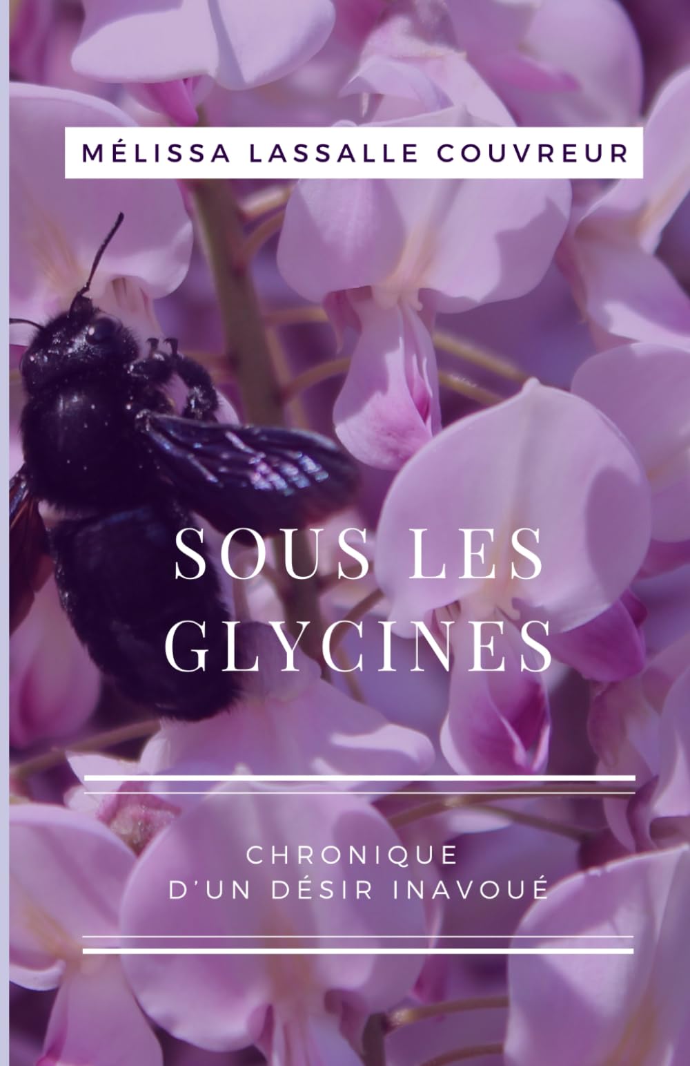 Sous les Glycines: Chronique d’un désir inavoué book