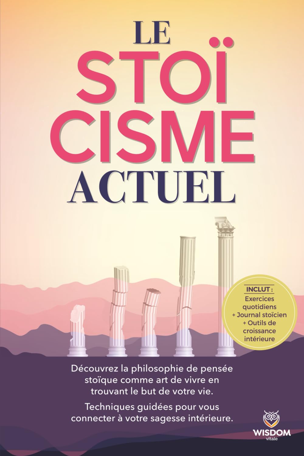 Le stoïcisme actuel: Découvrez la philosophie de pensée stoïque comme art de vivre en trouvant le but de votre vie.Techniques guidées pour vous connecter à votre sagesse intérieure Politics & History