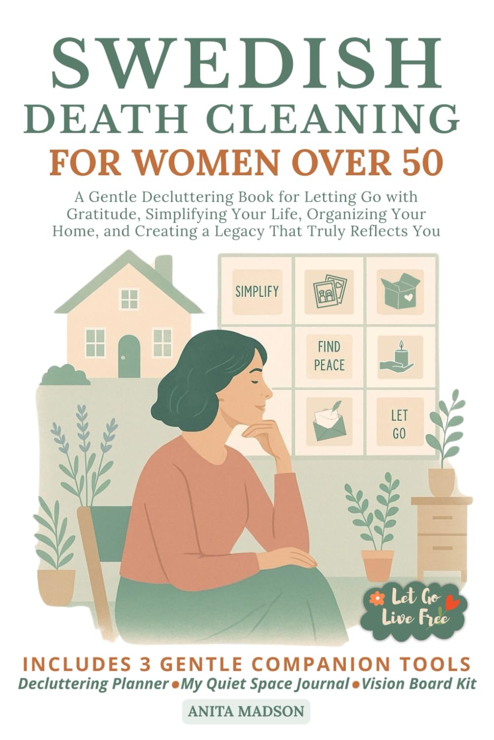 Swedish Death Cleaning book for Women Over 50: A Gentle Decluttering Book for Letting Go with Gratitude, Simplifying Your Life, Organizing Your Home and Creating a Legacy That Truly Reflects You Hobbies & Crafts