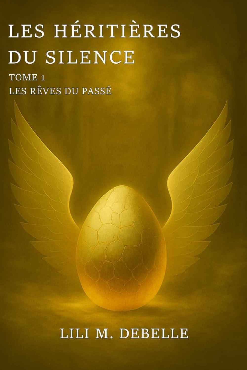 Les rêves du passé: Les Héritières du Silence - Tome 1 book