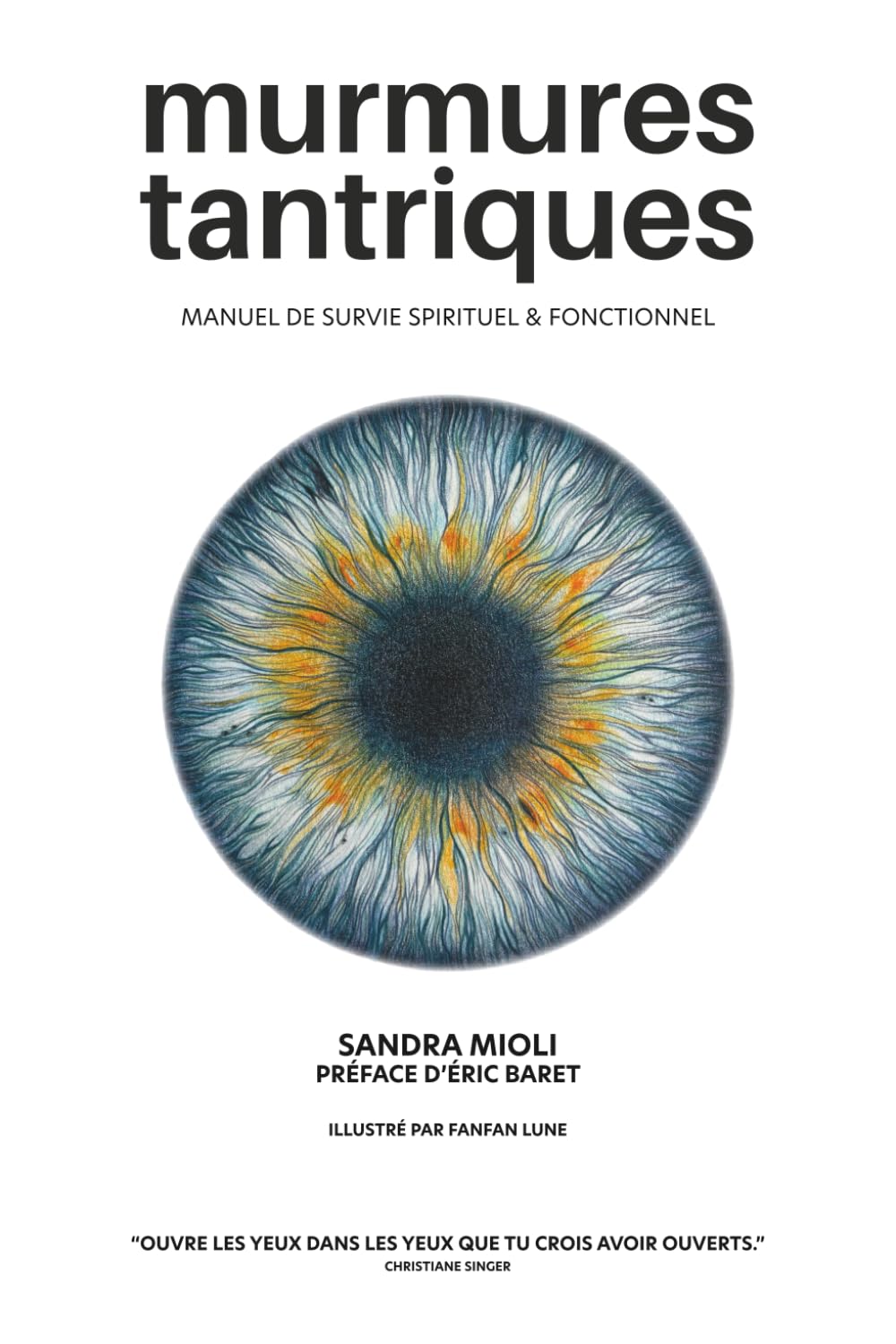 Murmures Tantriques: Manuel de survie spirituel & fonctionnel book