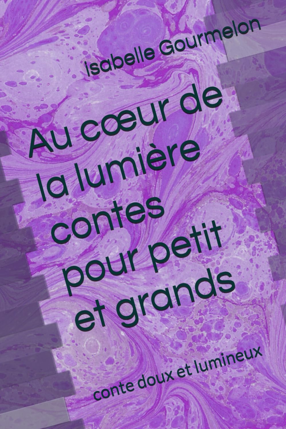Au cœur de la lumière contes pour petit et grands book