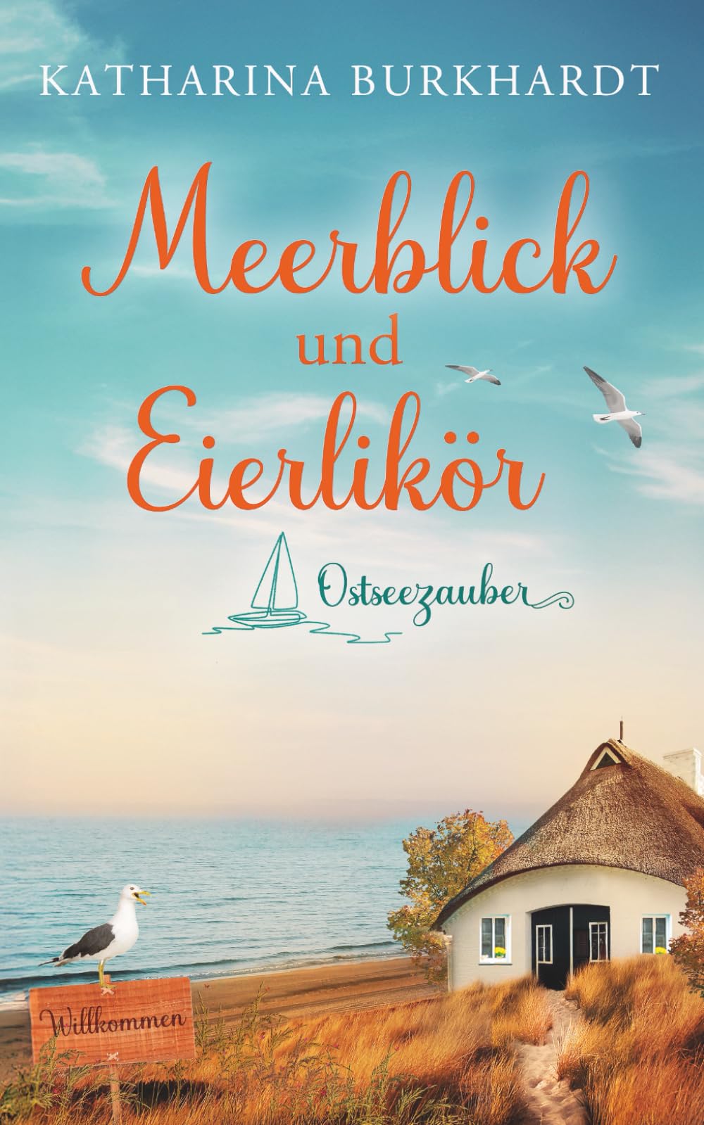 Meerblick und Eierlikör: Ostseezauber 1 Holiday Reading