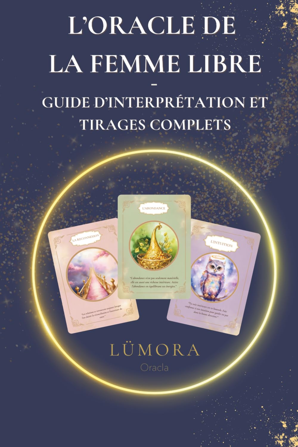 L’Oracle de la femme libre: Guide d'interprétation et tirages complets book