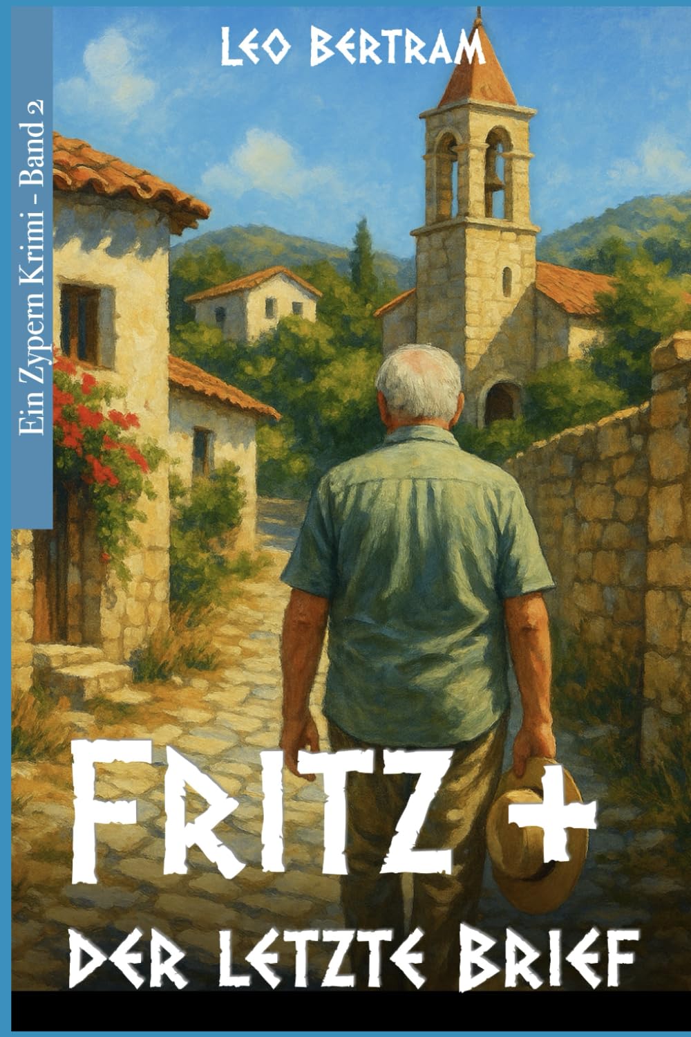 Fritz und der letzte Brief (Zypern Krimi, Band 2) Detective & CSI