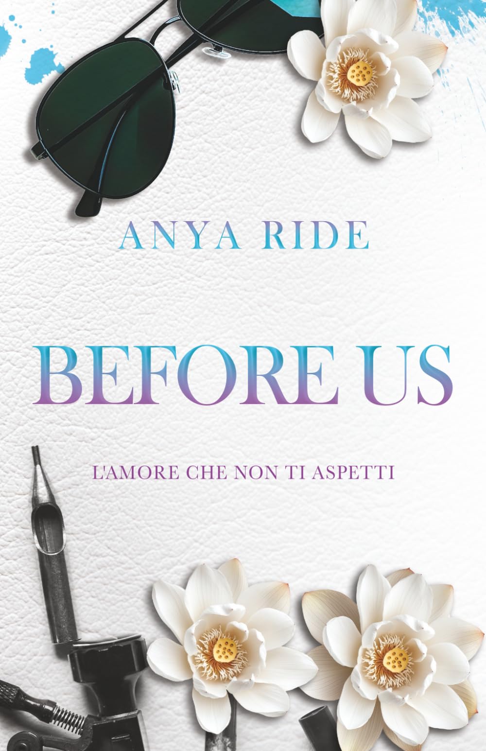 Before Us - L'amore che non ti aspetti: (The Blooming Hearts Series Novel) book