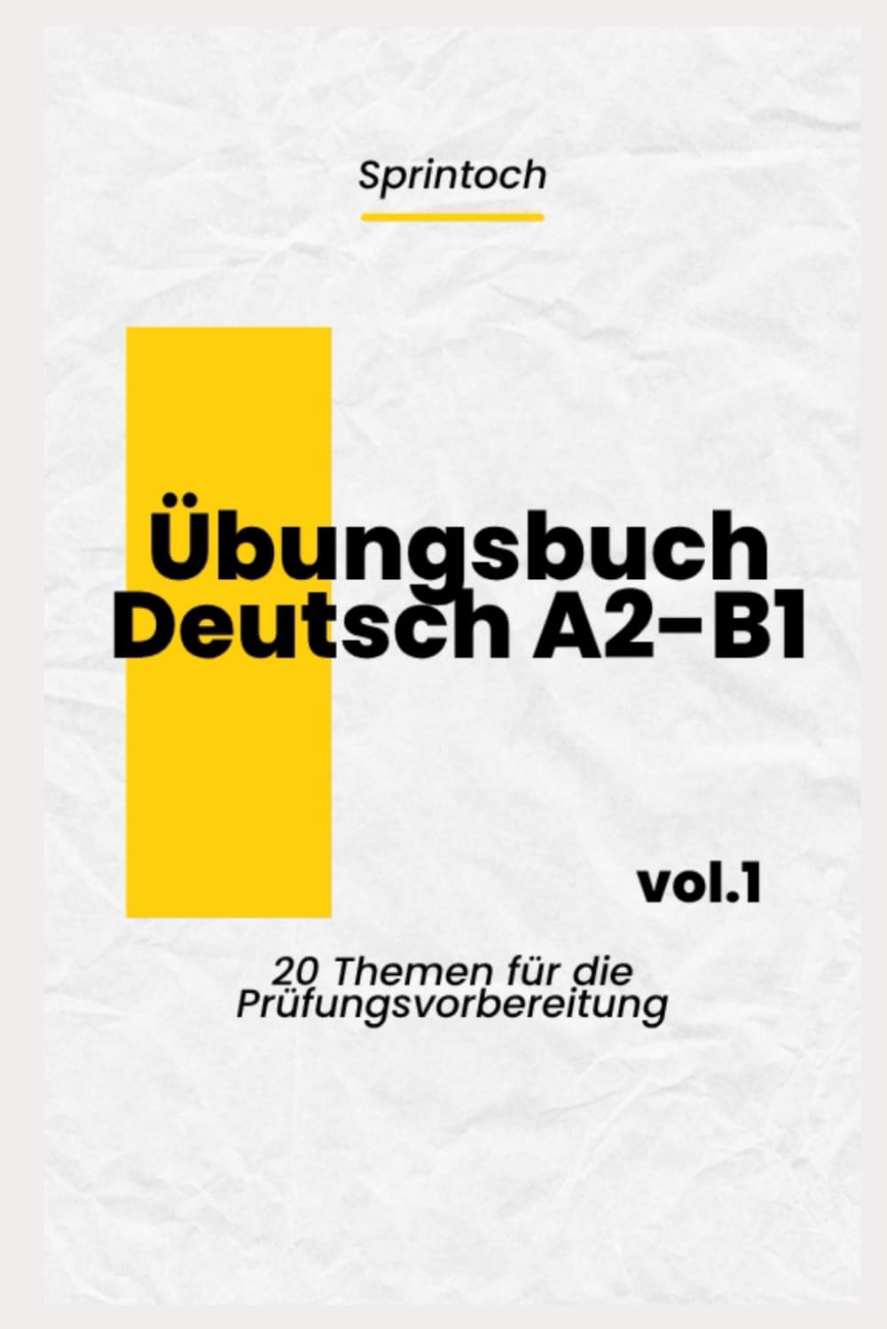 Übungsbuch Deutsch A2-B1: 20 Themen für die Prüfungsvorbereitung: German Telc A2-B1 exam preparation Foreign Languages ​​& Dictionaries