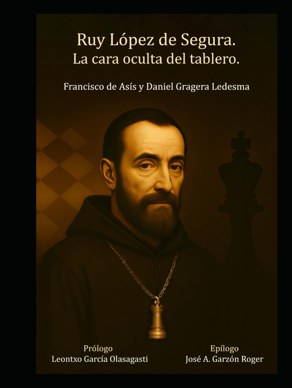 Ruy López de Segura.: La cara oculta del tablero. book