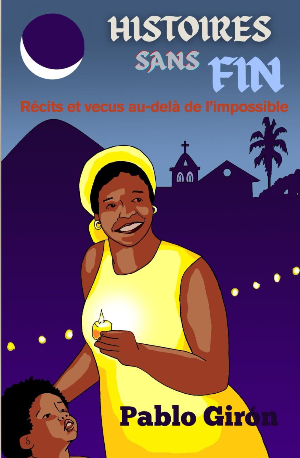 Histoires sans fin: Récits et vécus au-delà de l'impossible book