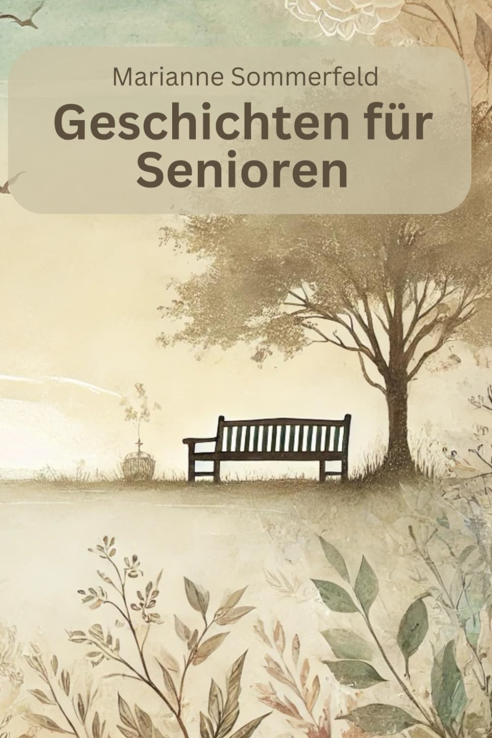 Geschichten für Senioren: leicht verständlich und große Schrift (Seniorenbücher) Social Sciences
