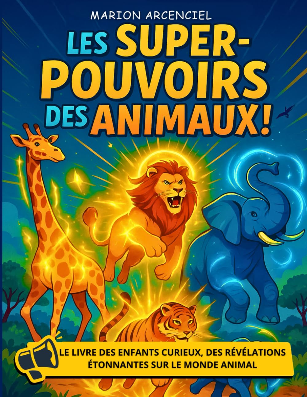 Les super pouvoirs des animaux !: Le livre des enfants curieux, des révélations étonnantes sur le monde animal book