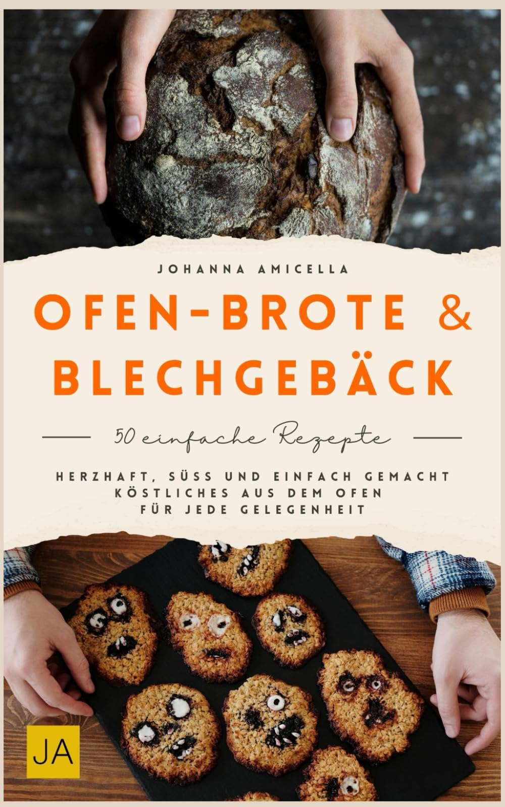 Ofen-Brote & Blechgebäck: Herzhaft, süß und einfach gemacht – Köstliches aus dem Ofen für jede Gelegenheit Cooking & Enjoying