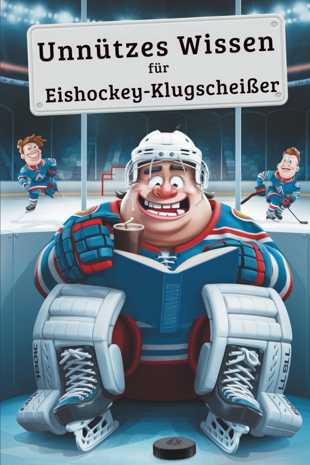 Unnützes Wissen Eishockey Klugscheißer: 100 witzige Fakten als Geschenk für Eishockey-Fans Leisure & Fun