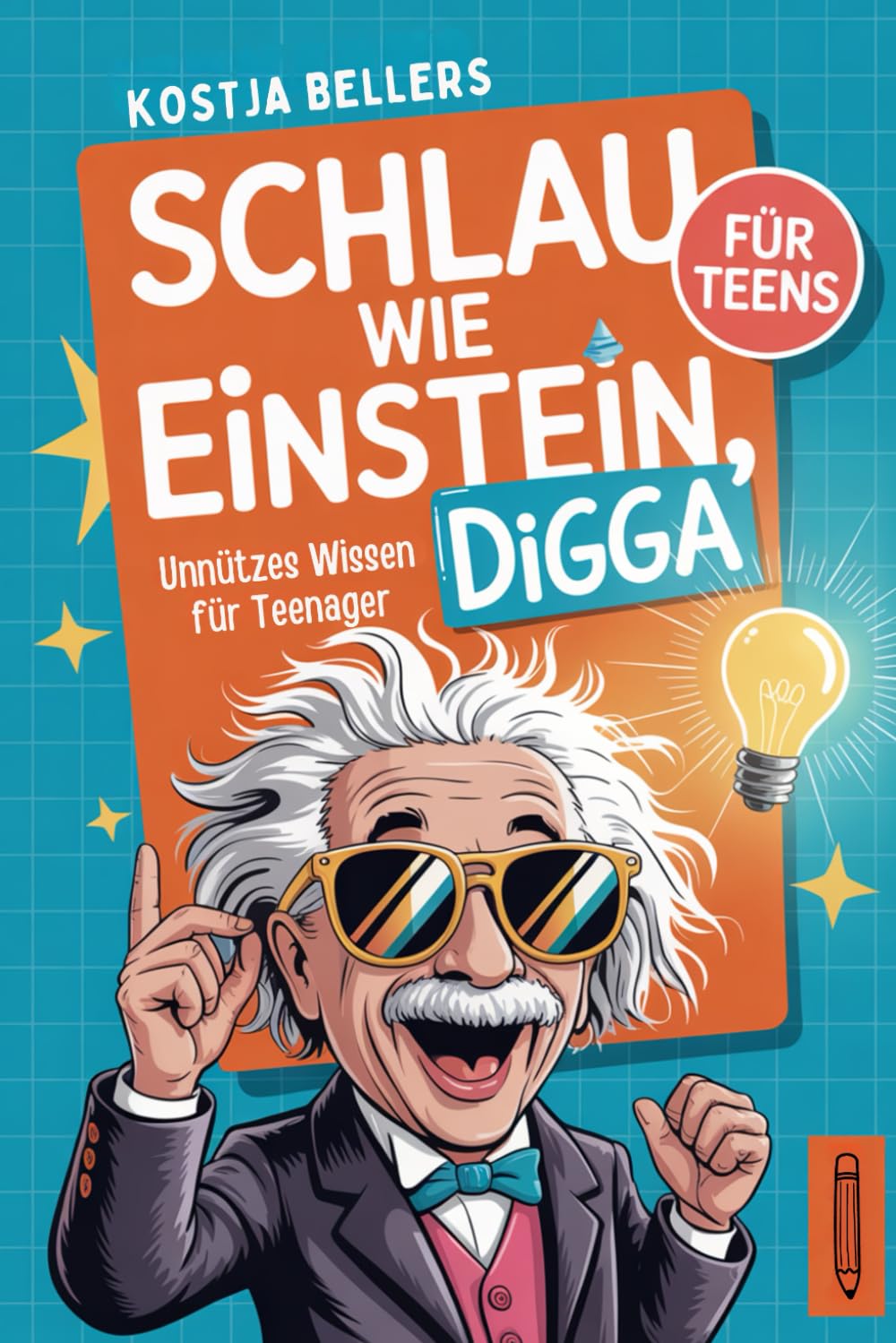 Schlau wie Einstein, Digga: Unnützes Wissen für Teenager book