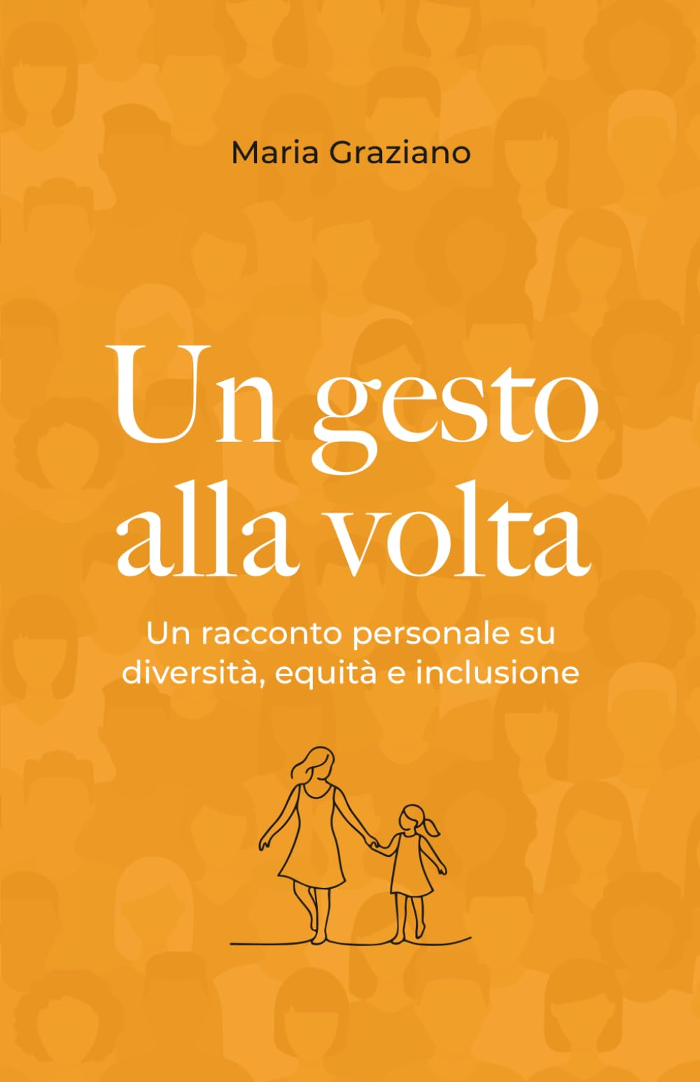 Un gesto alla volta: Un racconto personale su diversità, equità e inclusione book