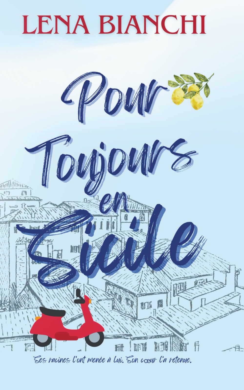 Pour Toujours en Sicile: UNE ROMANCE ITALIENNE À COMBUSTION LENTE book