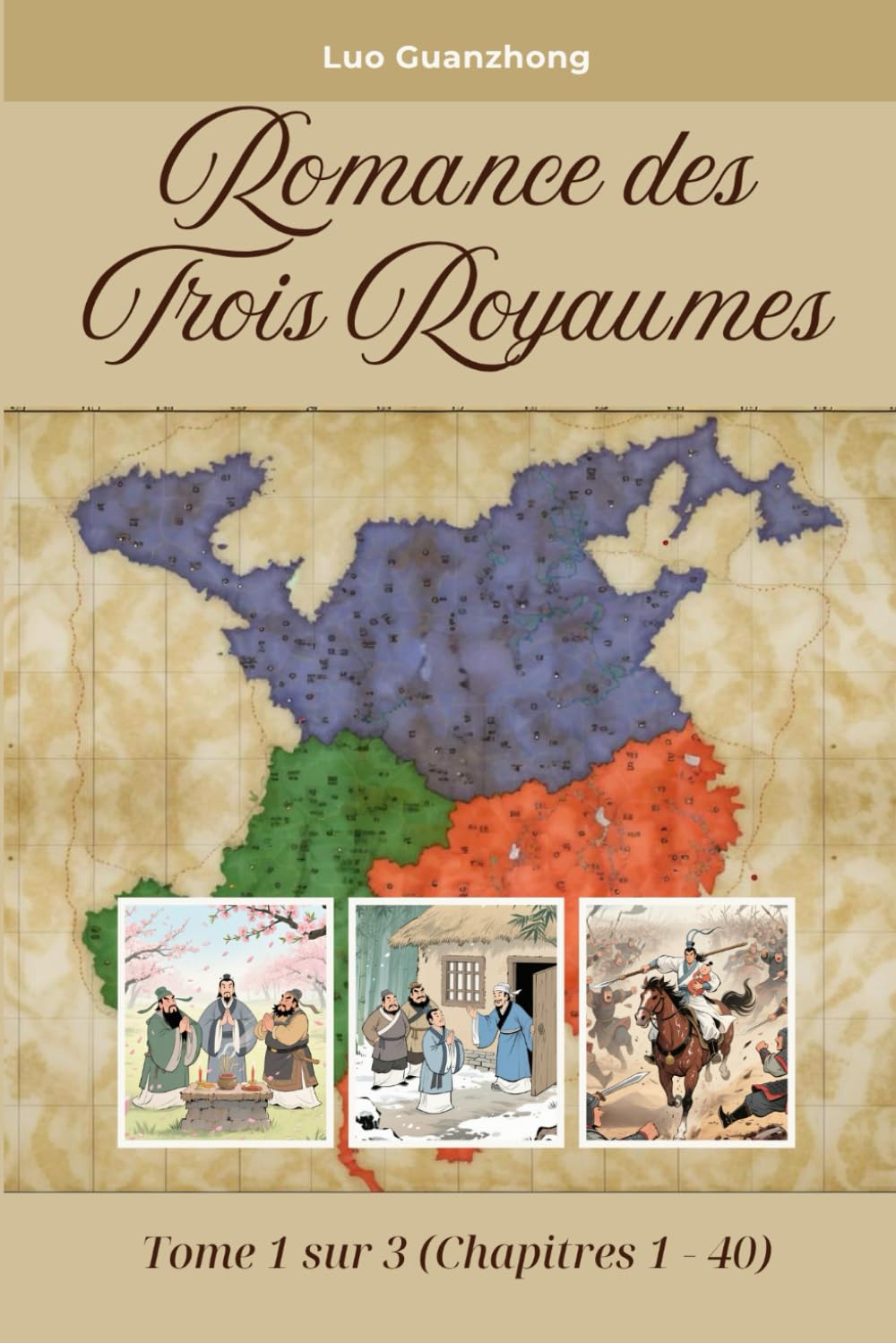 Romance des Trois Royaumes: Tome 1 sur 3 (Chapitres 1 - 40) book