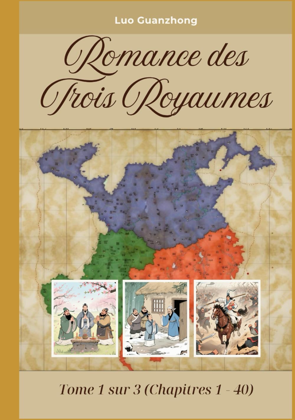 Romance des Trois Royaumes: Tome 1 sur 3 (Chapitres 1 - 40) book