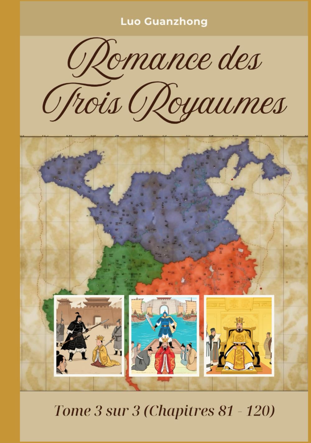 Romance des Trois Royaumes: Tome 3 sur 3 (Chapitres 81 - 120) book