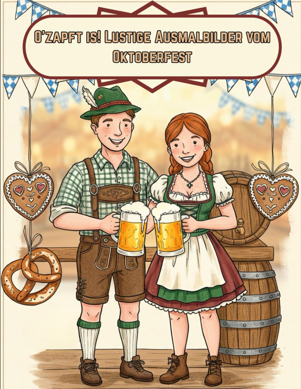 O'ZAPFT IS! LUSTIGE AUSMALBILDER VOM OKTOBERFEST Books