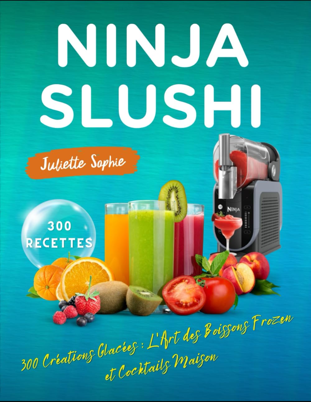Ninja SLUSHi: 300 Créations Glacées : L'Art des Boissons Frozen et Cocktails Maison. Merci, prière de me proposer un résumé attractif comme d'habitude book