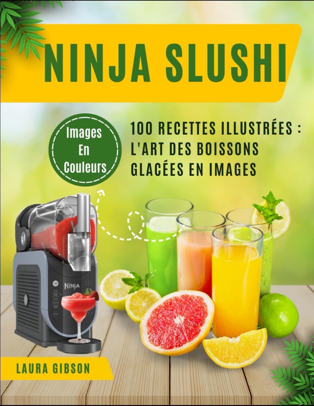 Ninja SLUSHi: 100 Recettes Illustrées : L'Art des Boissons Glacées en Images book