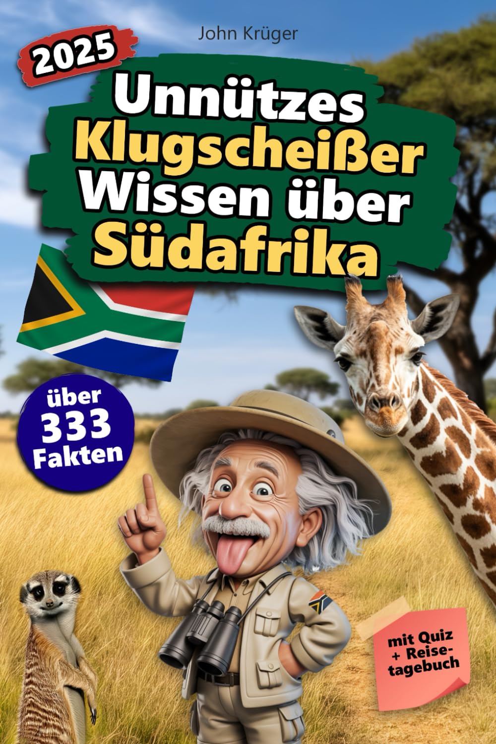 Unnützes Klugscheißer Wissen über Südafrika: Über 333 absurde Südafrika-Fakten, die du nie gebraucht hast – und jetzt jedem erzählen willst. Das ... Südafrika-Fans – mit Quiz & Reisetagebuch. Politics & Society Books