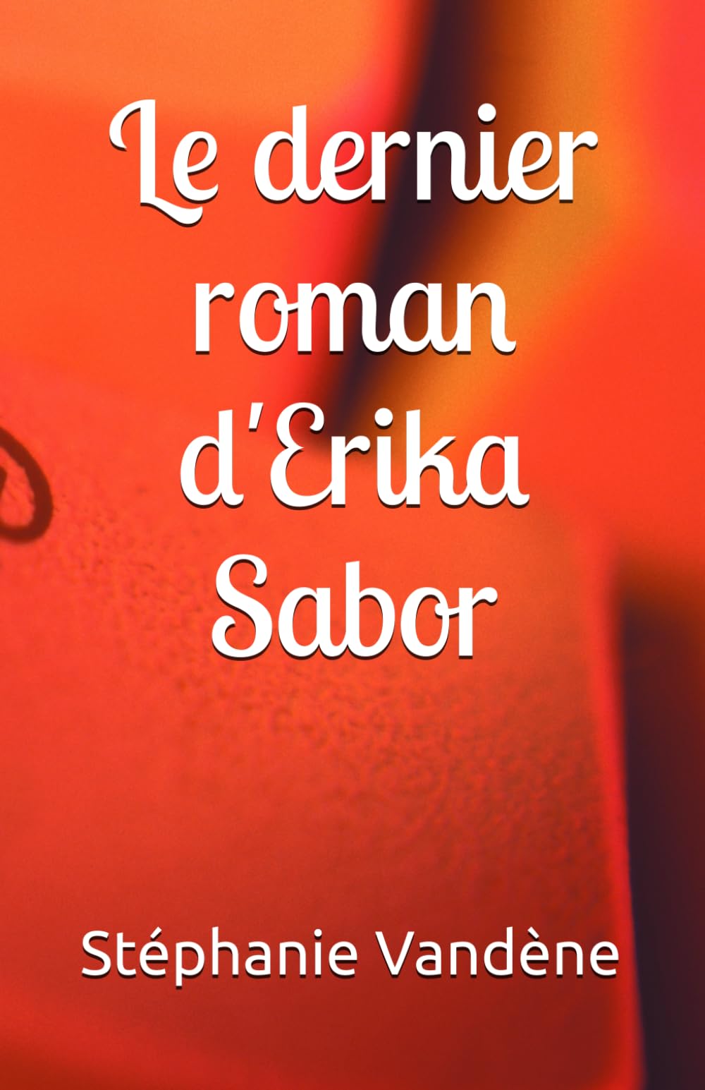 Le dernier roman d'Erika Sabor book
