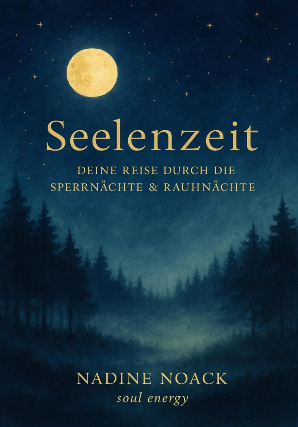 Seelenzeit - Deine Reise durch die Sperrnächte & Rauhnächte Religion & Esotericism