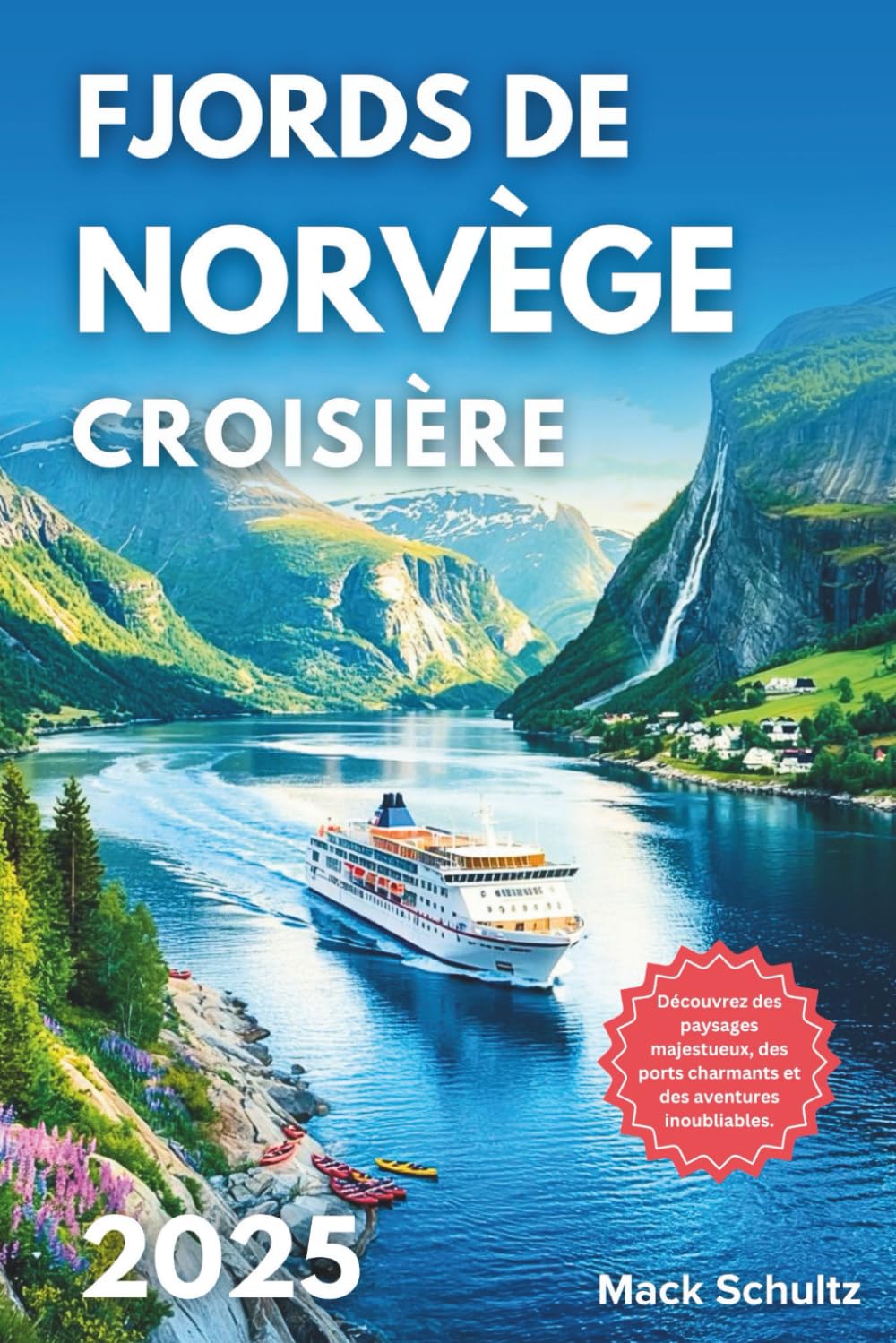 Fjords De Norvège Croisière 2025: Découvrez des paysages majestueux, des ports charmants et des aventures inoubliables. book