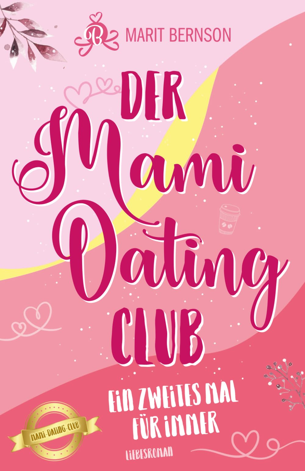 Der Mami-Dating-Club: Ein zweites Mal für immer Contemporary literature