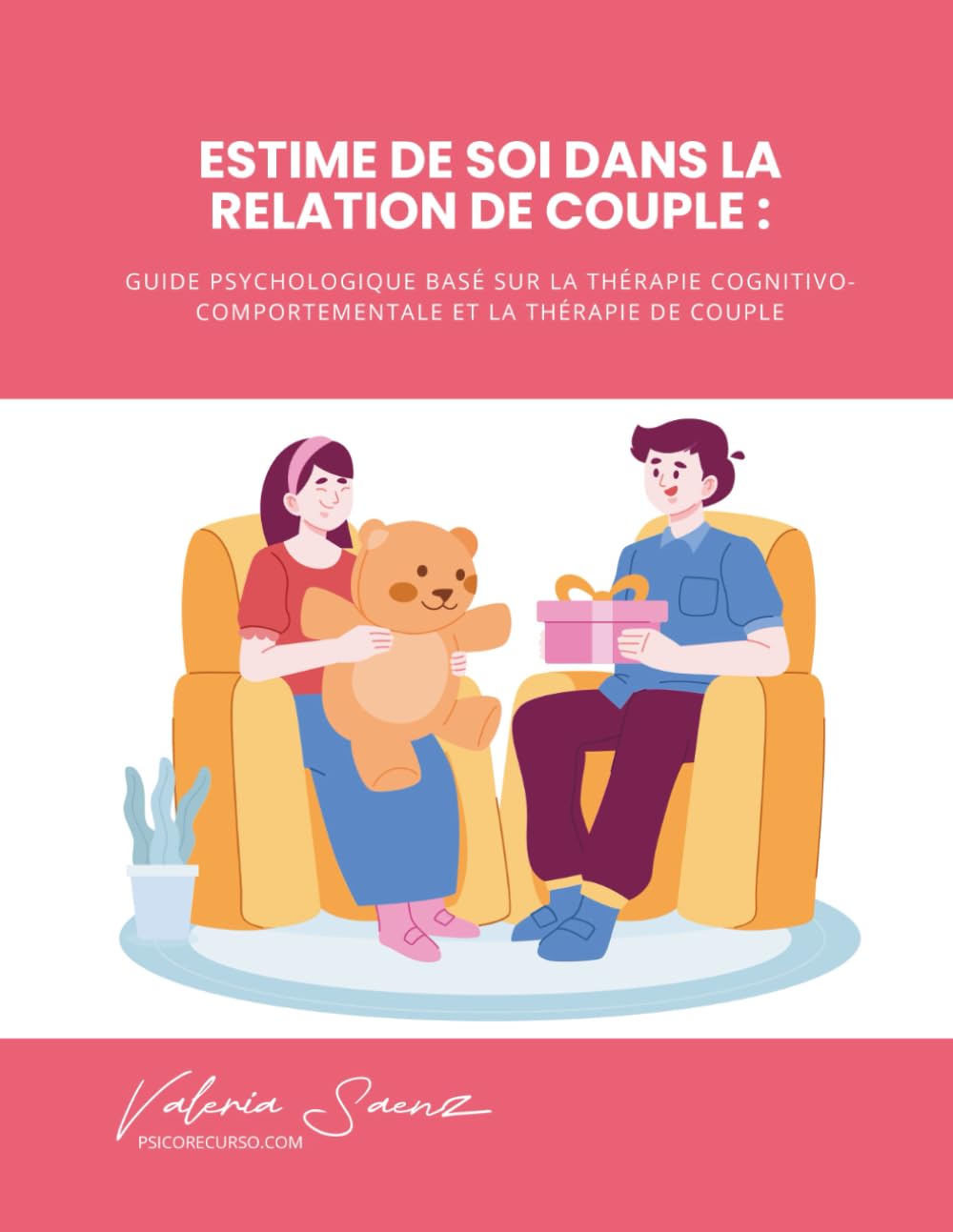 Estime de Soi dans la Relation de Couple : Guide Psychologique Basé sur la Thérapie Cognitivo-Comportementale et la Thérapie de Couple book