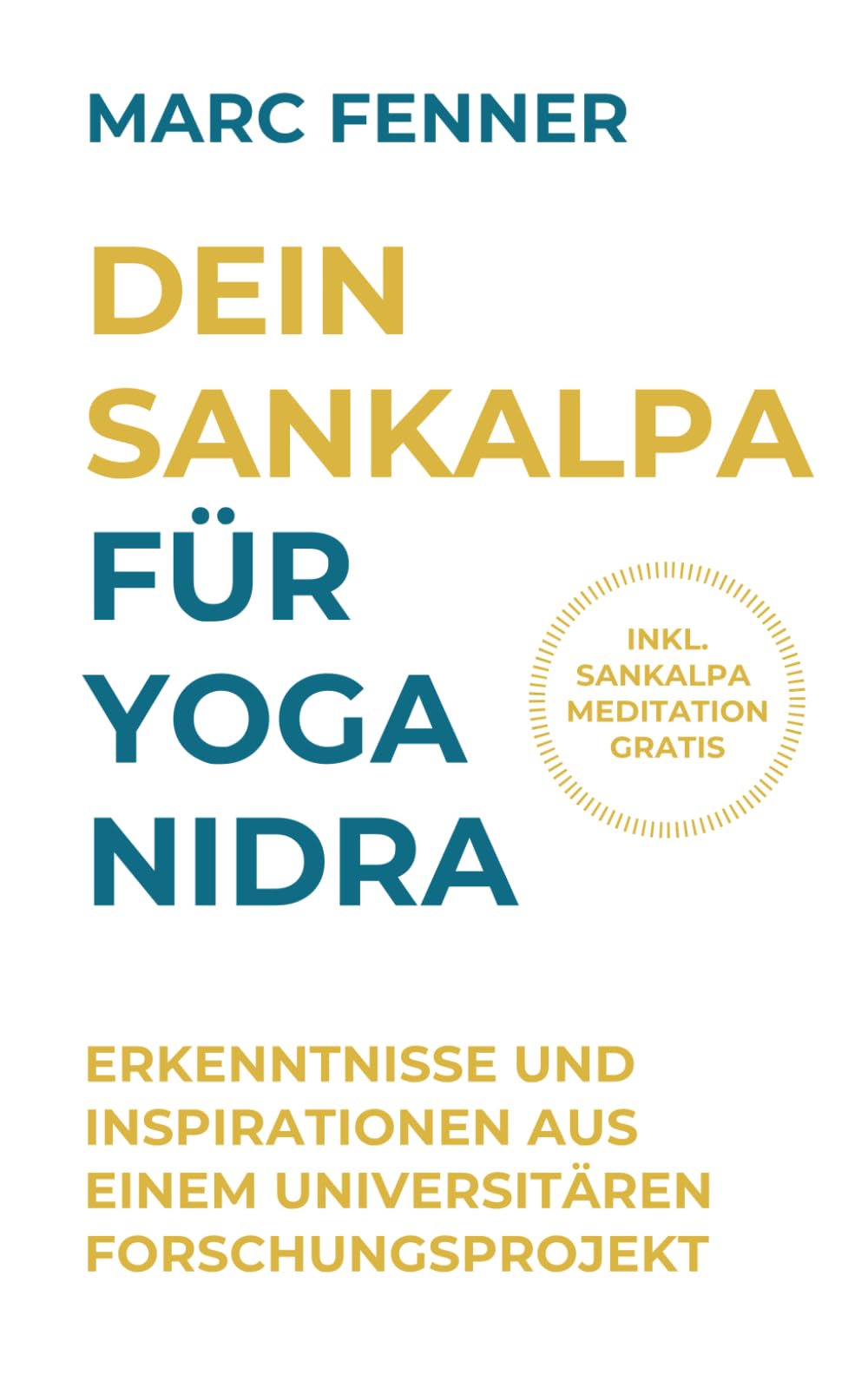 Dein Sankalpa für Yoga Nidra: Erkenntnisse und Inspirationen aus einem universitären Forschungsprojekt Lifestyle