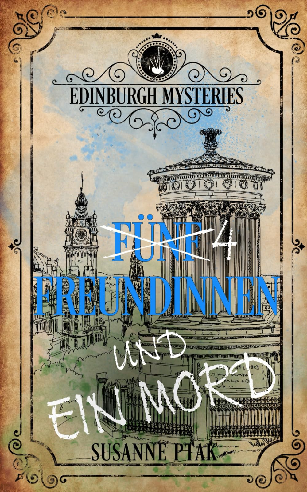 EDINBURGH MYSTERIES: Fünf Freundinnen und ein Mord Detective & CSI