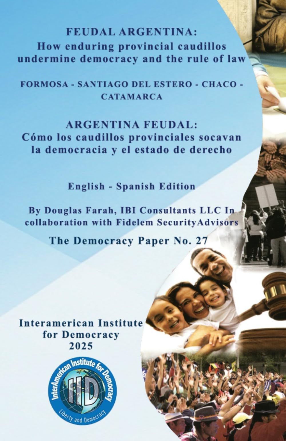 FEUDAL ARGENTINA: How enduring provincial caudillos undermine democracy and the rule of law Politics & History