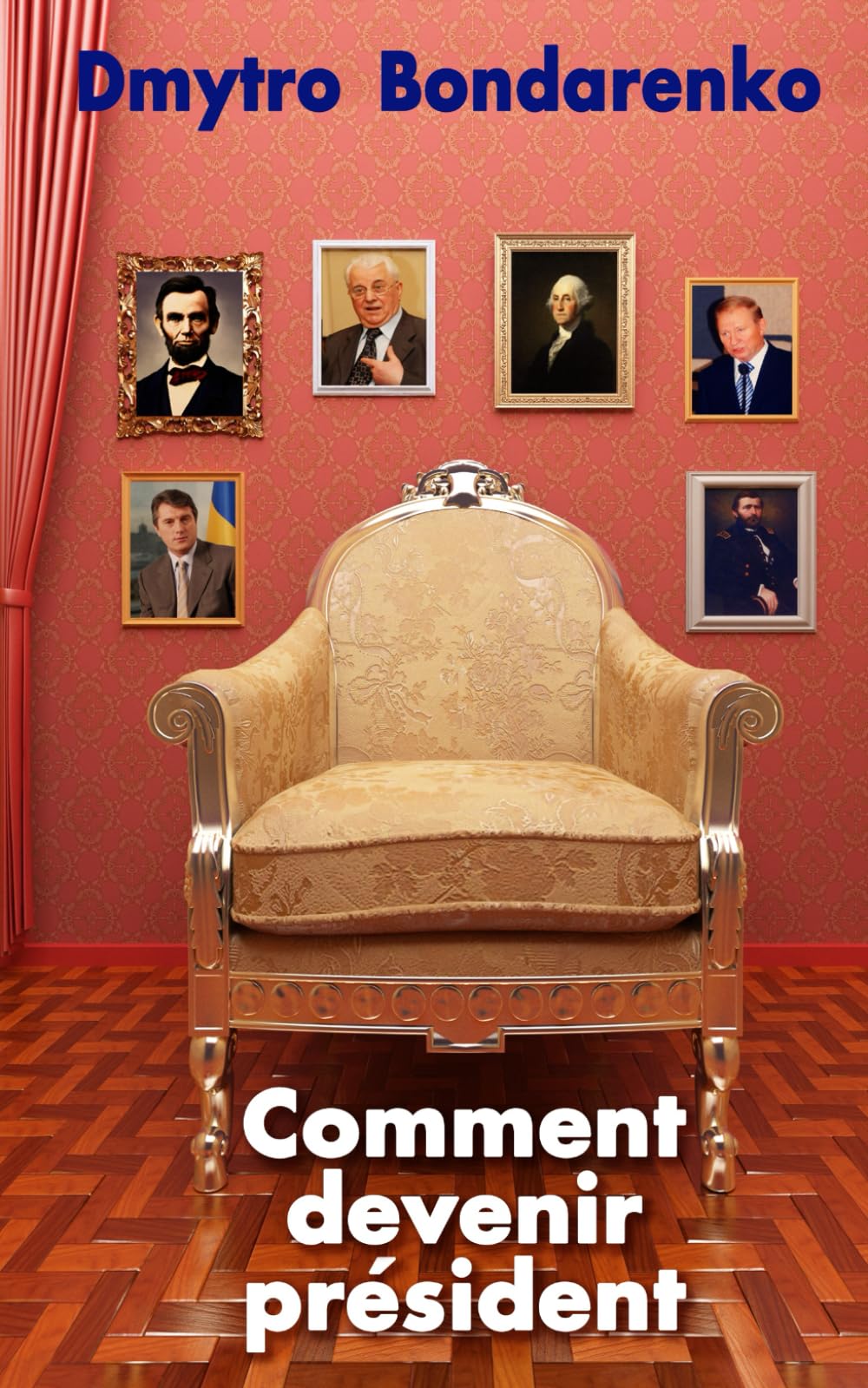 Comment devenir président: une formule unique de présidents célèbres, tout le monde peut devenir président book