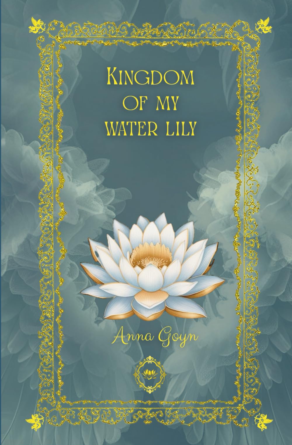 Kingdom of my water lily Poetry