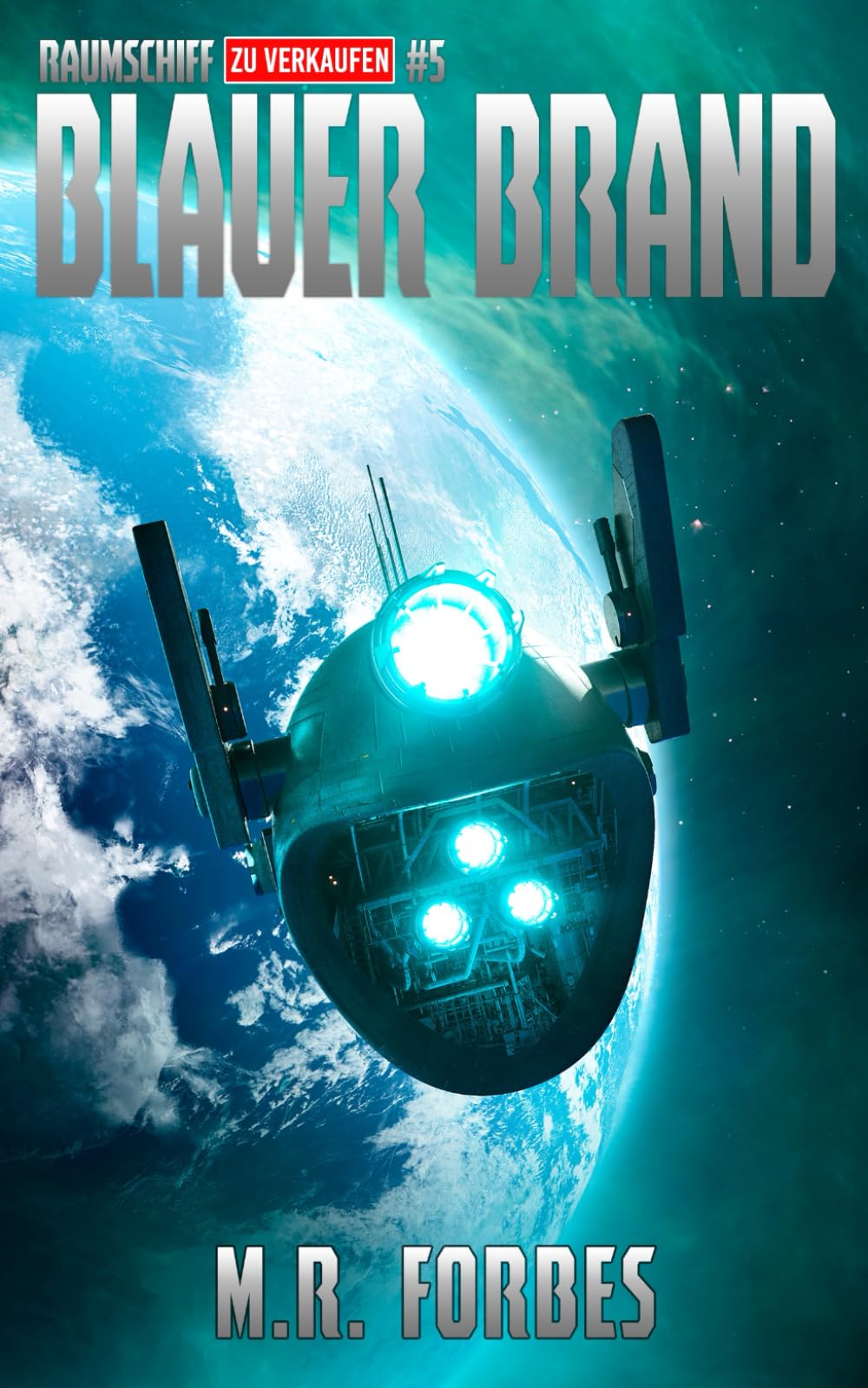 Blauer Brand (Raumschiff Zu Verkaufen, Band 5) Action & Adventure