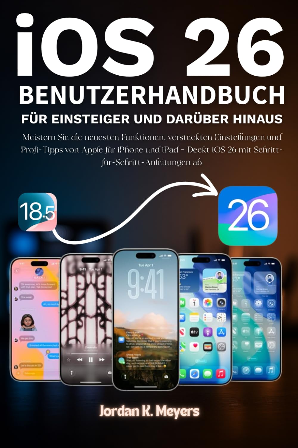iOS 26 BENUTZERHANDBUCH FÜR EINSTEIGER UND DARÜBER HINAUS: Meistern Sie die neuesten Funktionen, versteckten Einstellungen und Profi-Tipps von Apple ... iOS 26 mit Schritt-für-Schritt-Anleitungen ab Computer Science