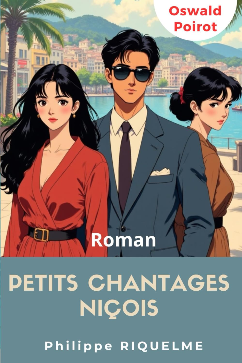 Petits chantages niçois: Les mémoires d'Oswald Poirot - Tome 1 book