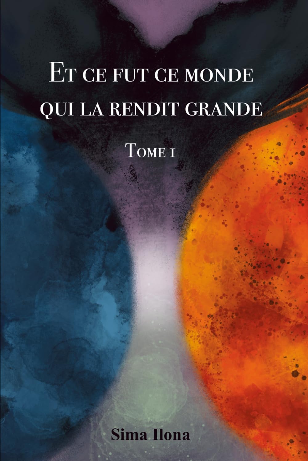 Et ce fut ce monde qui la rendit grande, Tome 1 - Roman d'anticipation / Dystopie: Vol 1 : L'Ecume des Vagues - Vol 2 : Le Loup Ambre book