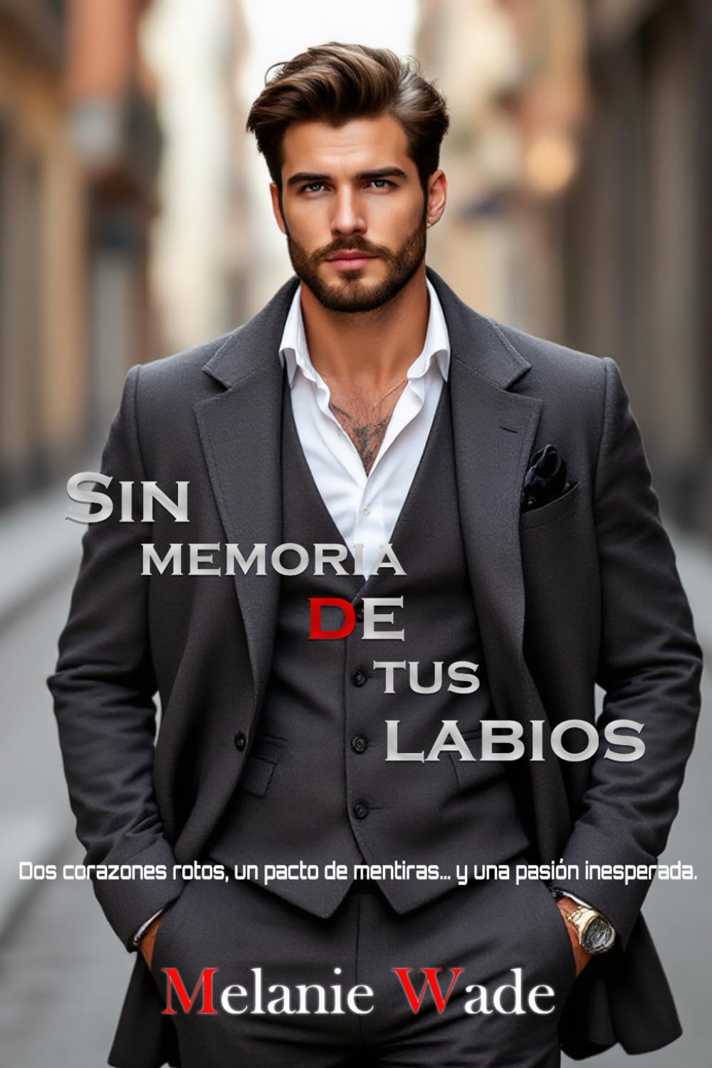 Sin memoria de tus labios: Dos corazones rotos, un pacto de mentiras... y una pasión inesperada. (Secretos de Manhattan, Band 4) Romantic Thrillers