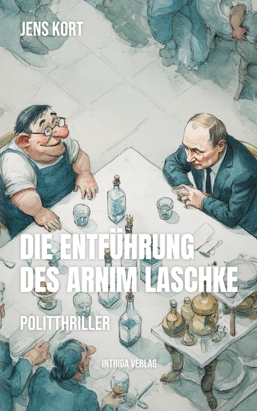 Die Entführung des Arnim Laschke Detective & CSI