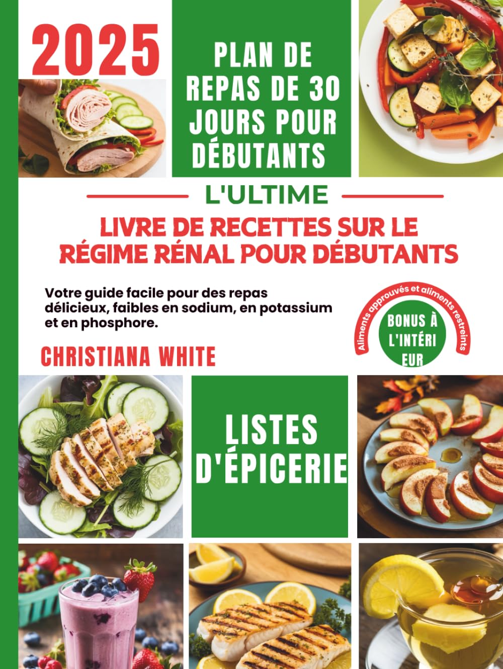 LIVRE DE RECETTES SUR LE RÉGIME RÉNAL POUR DÉBUTANTS: Votre guide facile pour des repas délicieux, faibles en sodium, en potassium et en phosphore. book