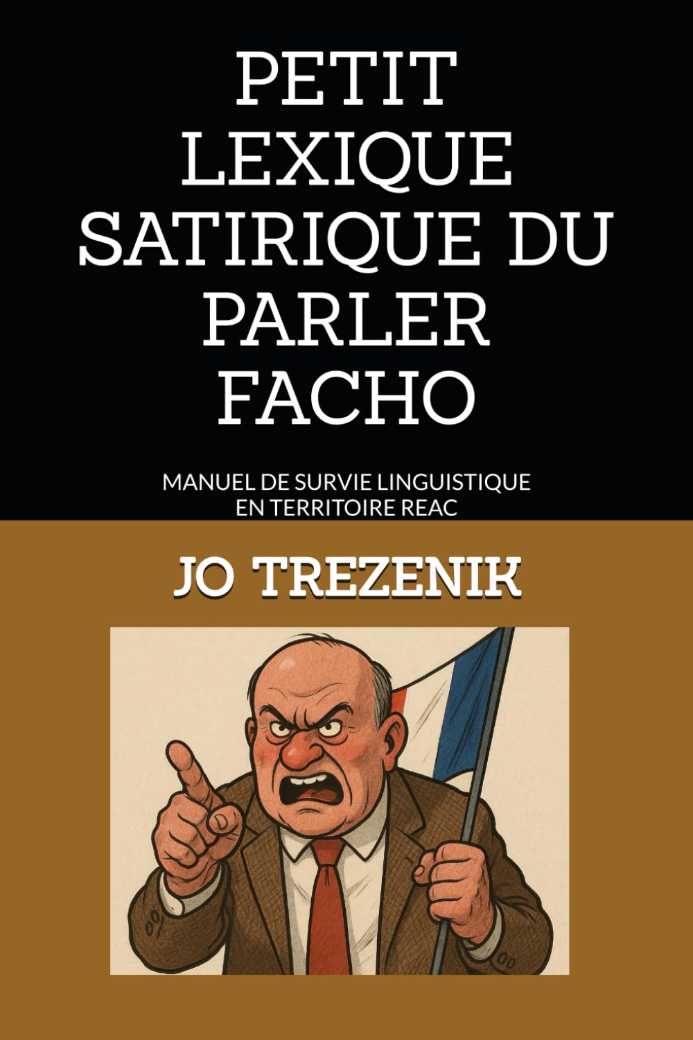 PETIT LEXIQUE SATIRIQUE DU PARLER FACHO: MANUEL DE SURVIE LINGUISTIQUE EN TERRITOIRE REAC book