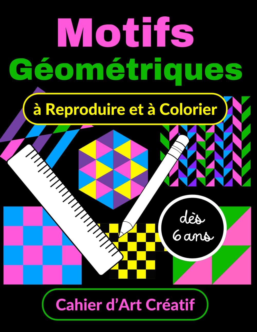 Motifs Géométriques à Reproduire et à Colorier Cahier d’Art Créatif dès 6 ans: Cahier d’Activités Géométriques. Dessin et Coloriage sur Quadrillage ... Crayon. Formes et Motricité Fine (CP à CM2) book