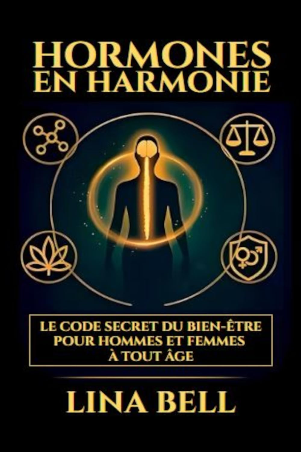 Hormones en Harmonie: Le code secret du bien-être pour hommes et femmes à tout âge book