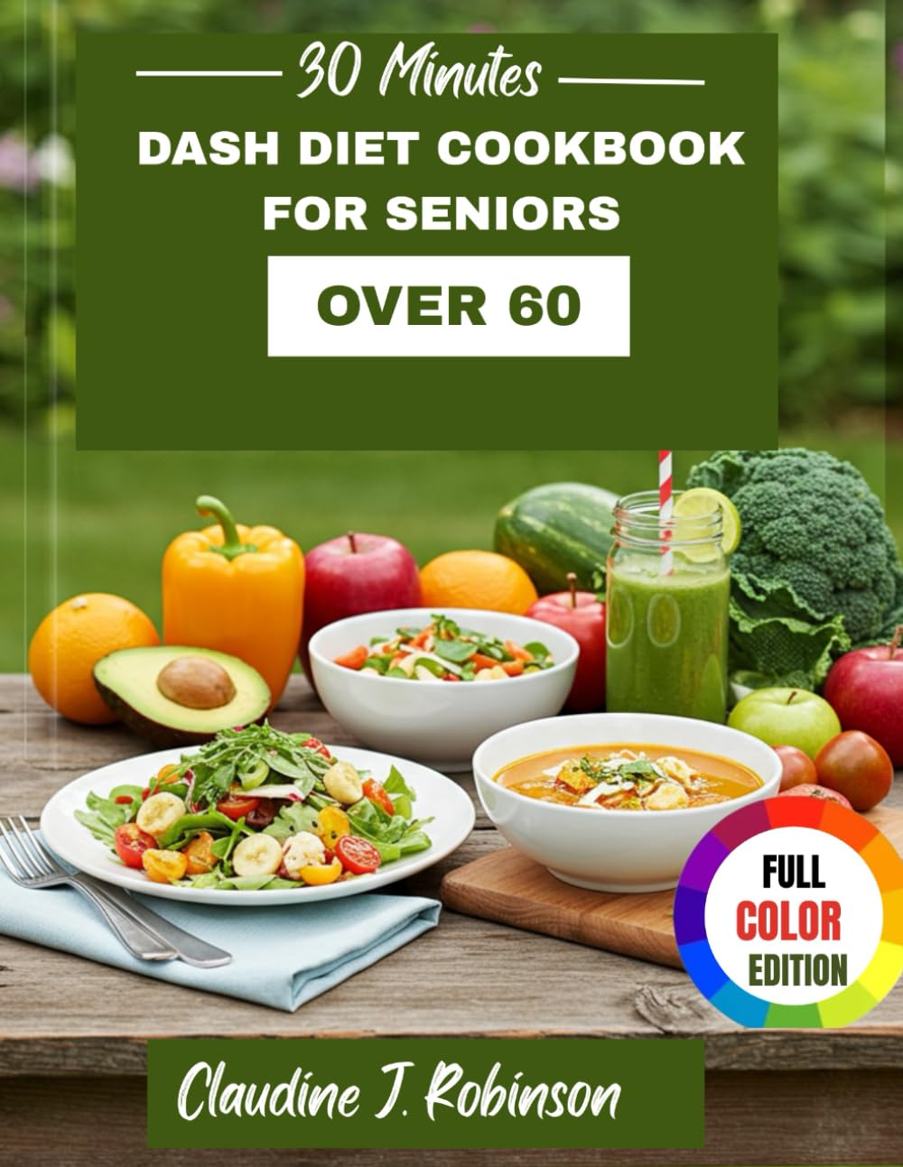 30 Minutes Dash Diet Cookbook for Seniors Over 60: Easy, heart healthy and low sodium dash diet for weight loss,lower blood pressure and boost energy. Health, Nutrition & Fitness