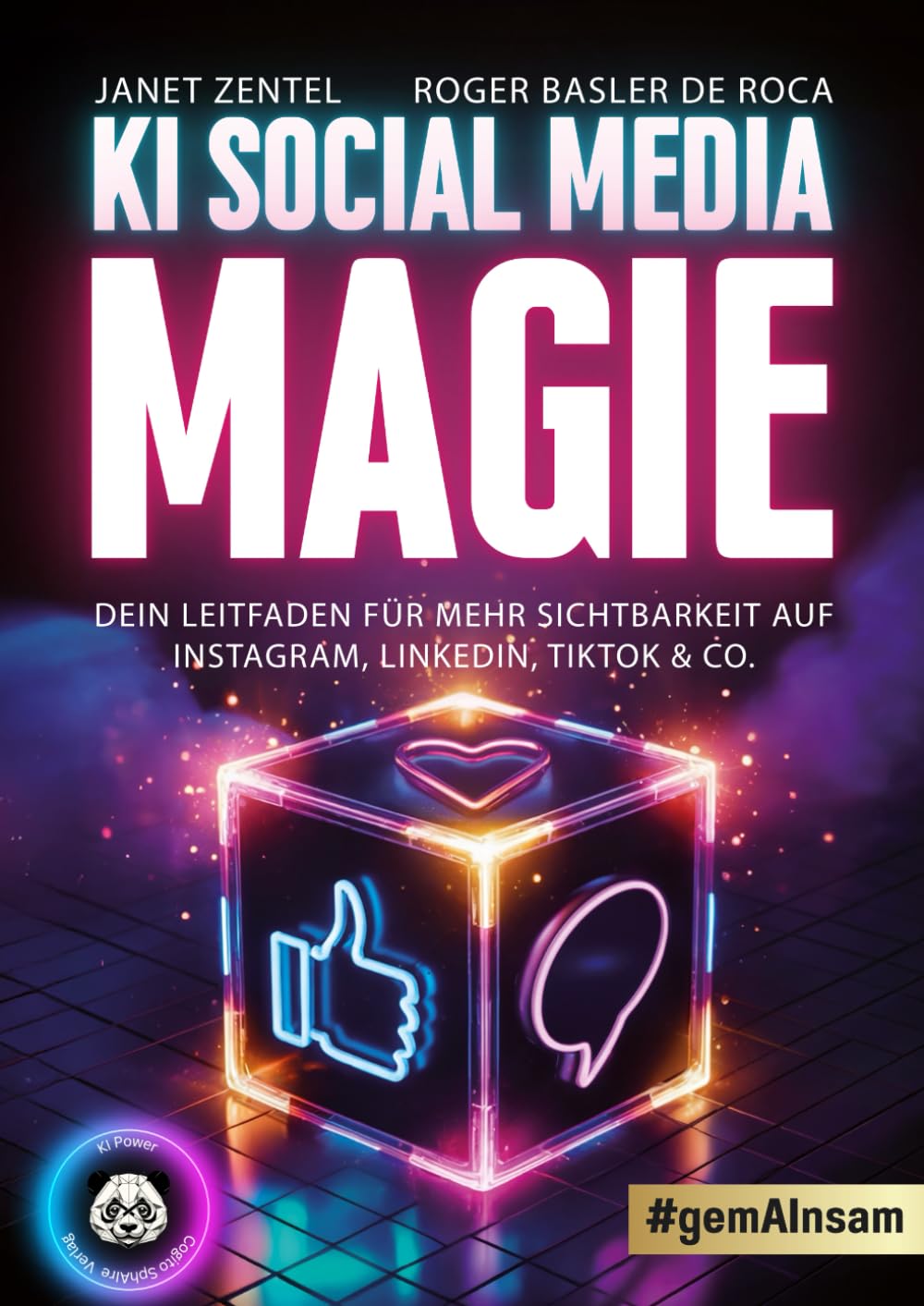 KI Social Media Magie: Dein Leitfaden für mehr Sichtbarkeit auf Instagram, LinkedIn, TikTok und Co.! Business, Finance & Career